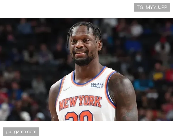 兰德尔无球效率提升，对比上赛季得分结构更均衡